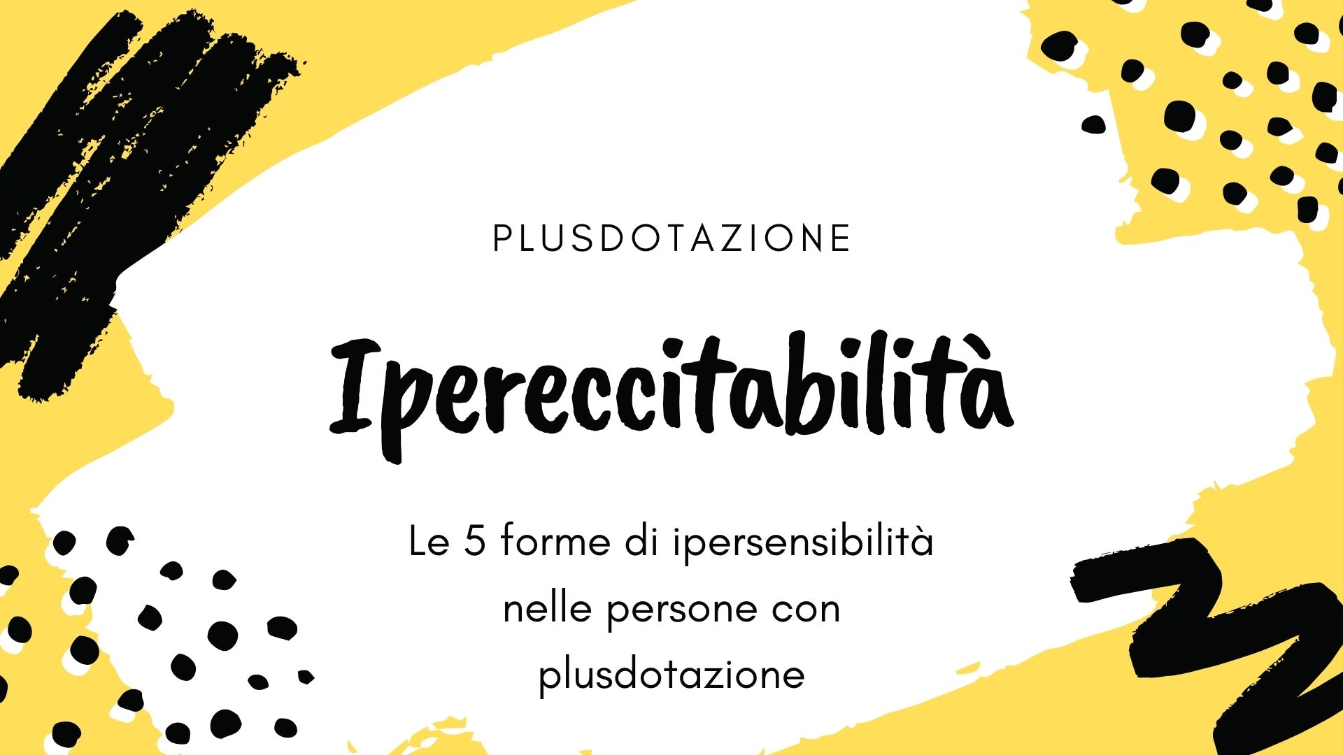 Plusdotazione: le 5 forme di ipersensibilità